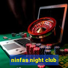 ninfas night club